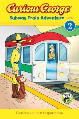 Curious George Subway Train Adventure - by  H A Rey (Paperback)