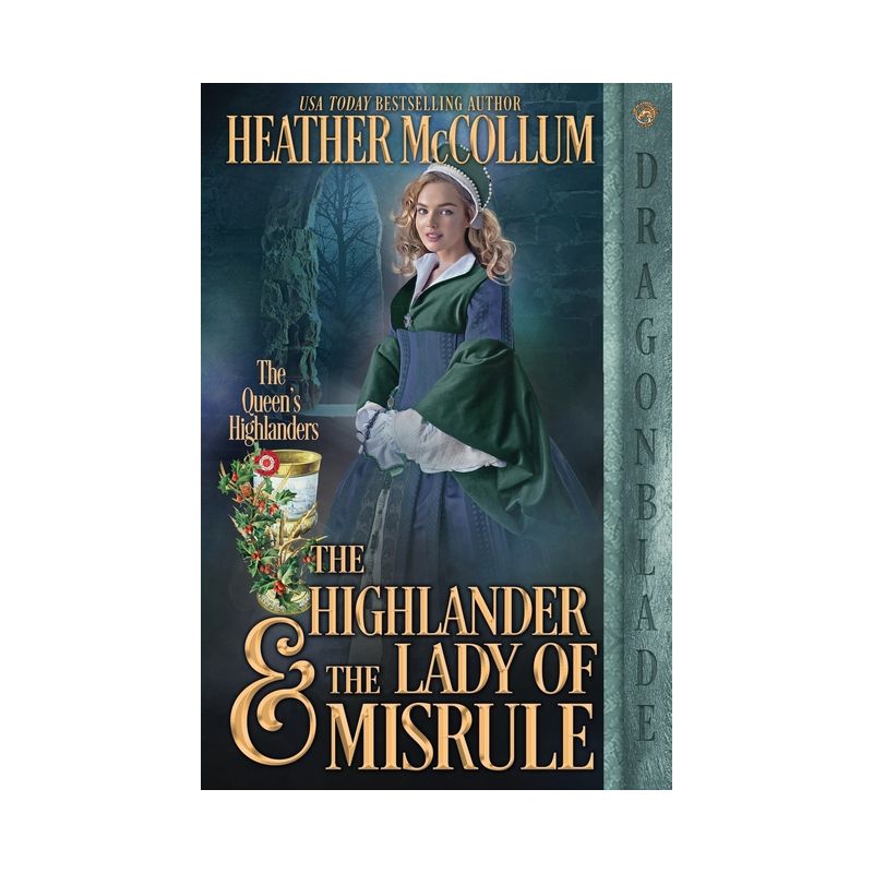 The Highlander & the Lady of Misrule - (The Queen's Highlanders) by  Heather McCollum (Paperback), 1 of 2
