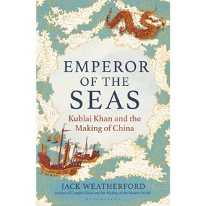 Emperor of the Seas - by  Jack Weatherford (Hardcover) - 1 of 1