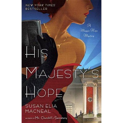 His Majesty's Hope - (Maggie Hope) by  Susan Elia MacNeal (Paperback)