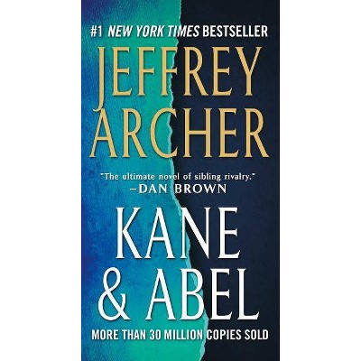 Kane and Abel - by  Jeffrey Archer (Paperback)