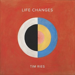 Tim Ries - Life Changes (CD) - 1 of 1