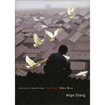 Red Land, Yellow River - by  Ange Zhang (Hardcover)