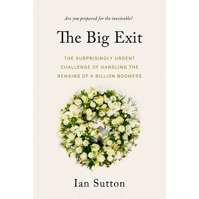 The Big Exit - by  Ian Sutton (Paperback)