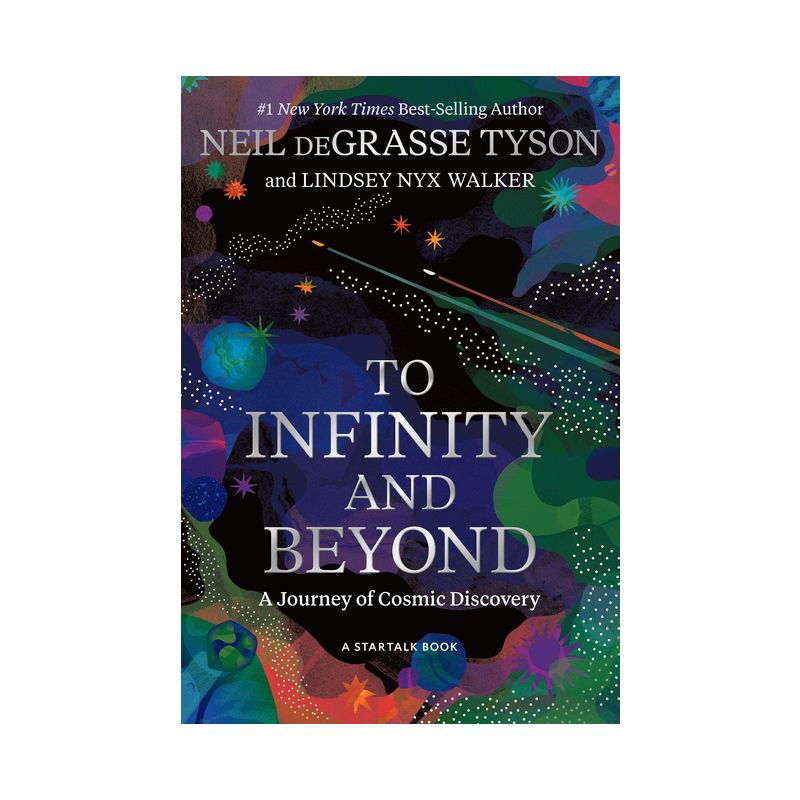 To Infinity and Beyond - by  Neil Degrasse Tyson & Lindsey Nyx Walker (Hardcover), 1 of 2