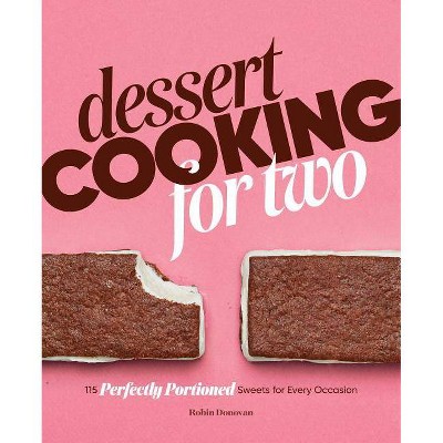 Dessert Cooking for Two - by Robin Donovan (Paperback)