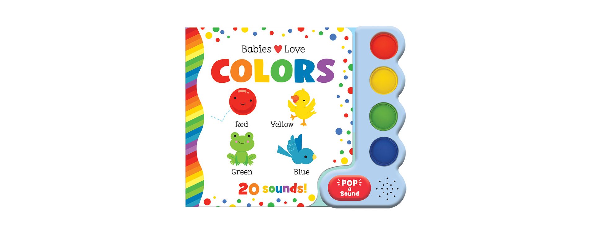Babies Love Colors (Pop-A-Sound) - by  Cottage Door Press (Board Book)