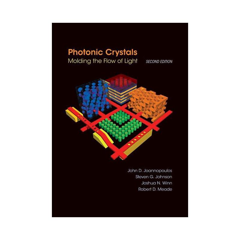 Photonic Crystals - 2nd Edition by  John D Joannopoulos & Steven G Johnson & Joshua N Winn & Robert D Meade (Hardcover), 1 of 2