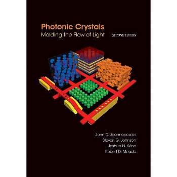 Photonic Crystals - 2nd Edition by  John D Joannopoulos & Steven G Johnson & Joshua N Winn & Robert D Meade (Hardcover)