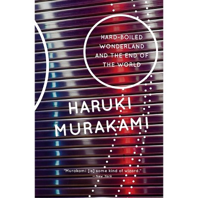 Hard-Boiled Wonderland and the End of the World - (Vintage International) by  Haruki Murakami (Paperback)