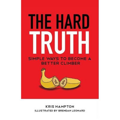 The Hard Truth - by  Kris Hampton (Paperback)