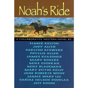 Noah's Ride - by  Elmer Kelton & Et Al (Paperback) - 1 of 1
