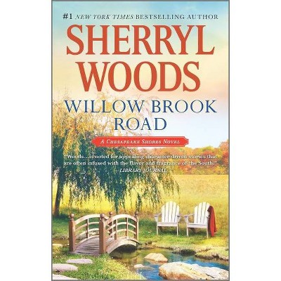 Willow Brook Road - (Chesapeake Shores Novel) by  Sherryl Woods (Paperback)