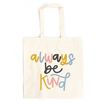 City Creek Prints Always Be Kind Colorful Canvas Tote Bag - 15x16 - Natural