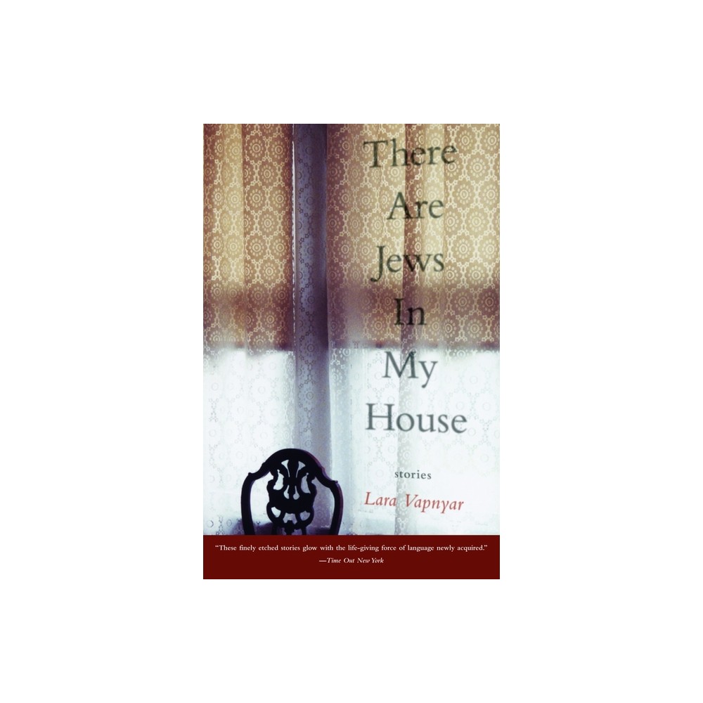 There Are Jews in My House - by Lara Vapnyar (Paperback)