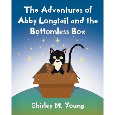 The Adventures of Abby Longtail and the Bottomless Box - by  Shirley M Young (Paperback)