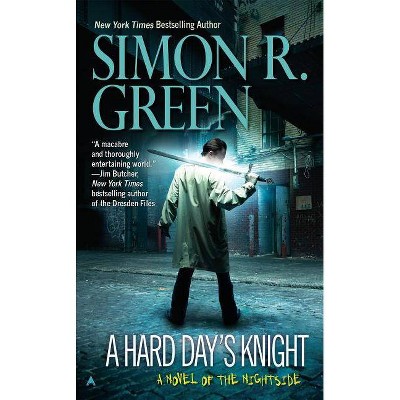 A Hard Day's Knight - (Nightside Book) by  Simon R Green (Paperback)