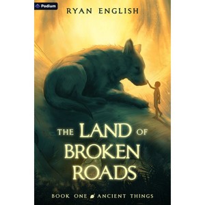 Ancient Things - (Land of Broken Roads) by  Ryan English (Paperback) - 1 of 1