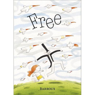 Free - by  Barroux (Hardcover)