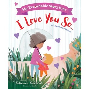 My Recordable Storytime: I Love You So - by  Marianne Richmond (Hardcover) - 1 of 1
