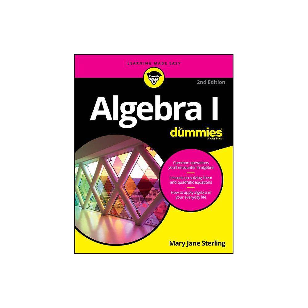 Algebra I for Dummies - (For Dummies (Lifestyle)) 2nd Edition by Mary Jane Sterling (Paperback)