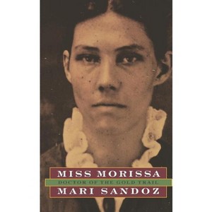 Miss Morissa - by  Mari Sandoz (Paperback) - 1 of 1