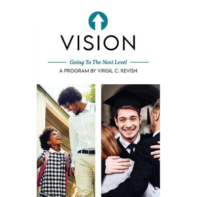 Vision - by  Virgil C Revish (Paperback)