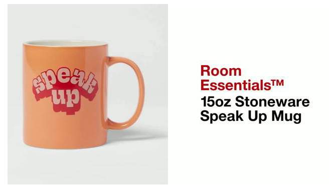 15oz Stoneware Speak Up Mug - Room Essentials&#8482;, 2 of 7, play video