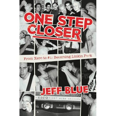 One Step Closer - by  Jeff Blue (Hardcover)