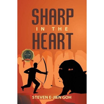 Sharp in the Heart - by  Steven E-Jien Goh (Paperback)