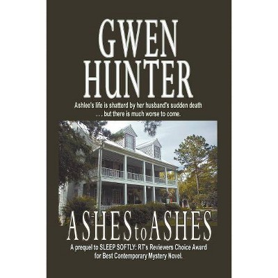 Ashes to Ashes - by  Gwen Hunter (Paperback)