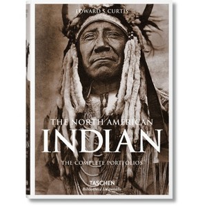 The North American Indian. the Complete Portfolios - (Bibliotheca Universalis) by  Edward S Curtis (Hardcover) - 1 of 1