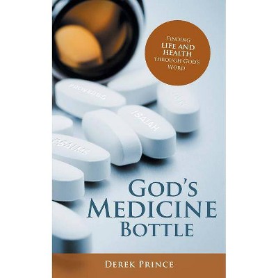 God's Medicine Bottle - by  Derek Prince (Paperback)