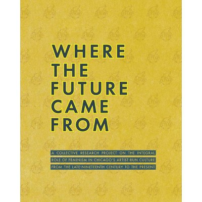 Where the Future Came from - by  Meg Duguid (Paperback)