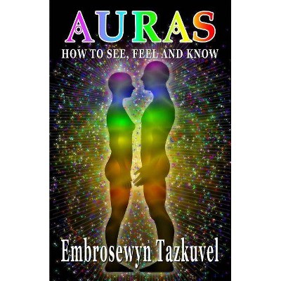 Auras - by  Embrosewyn Tazkuvel (Paperback)