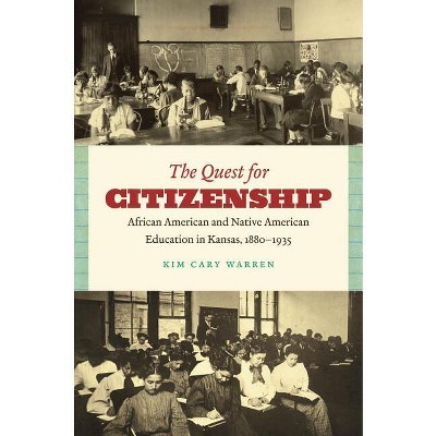 The Quest for Citizenship - by  Kim Cary Warren (Paperback)