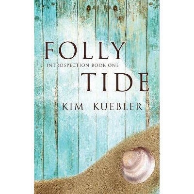 Folly Tide - by  Kim Kuebler (Paperback)