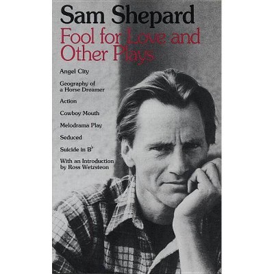 Fool for Love and Other Plays - by  Sam Shepard (Paperback)