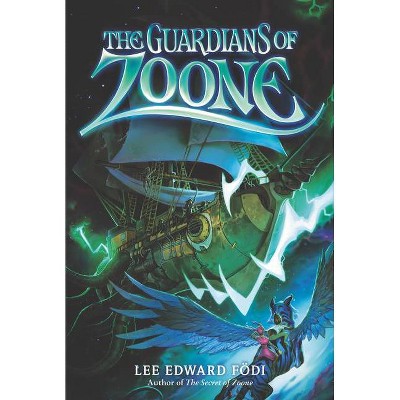 The Guardians of Zoone - by  Lee Edward Fodi (Paperback)