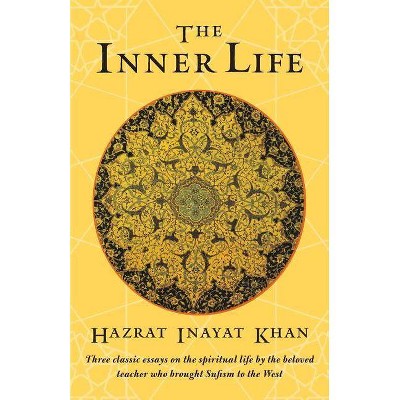 Inner Life - by  Hazrat Inayat Khan (Paperback)