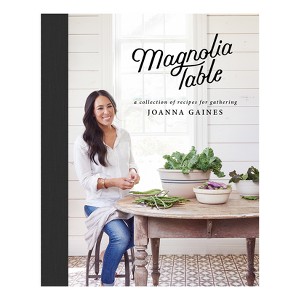 Magnolia Table - By Joanna Gaines ( Hardcover ) - 1 of 2