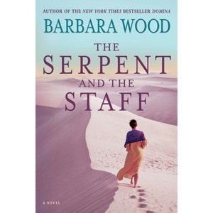 The Serpent and the Staff - by  Barbara Wood (Paperback) - 1 of 1