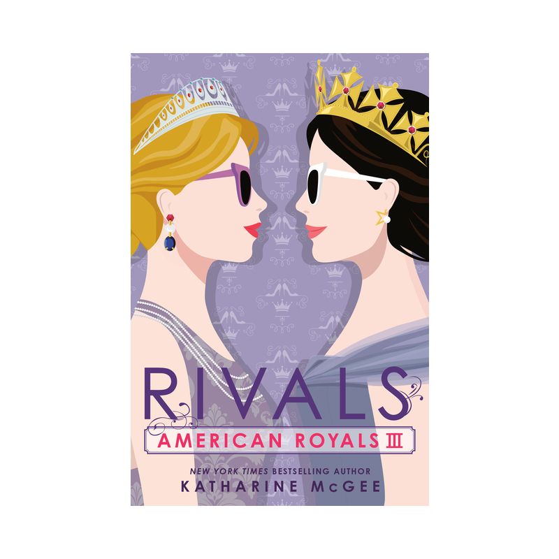 American Royals III: Rivals - by Katharine McGee, 1 of 2