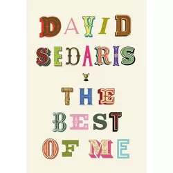 The Best of Me - by David Sedaris (Hardcover)