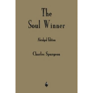 The Soul Winner - Abridged by  Charles Spurgeon (Paperback) - 1 of 1