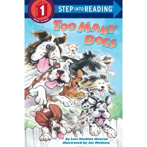 Too Many Dogs - (Step Into Reading) by  Lori Haskins Houran (Paperback) - 1 of 1