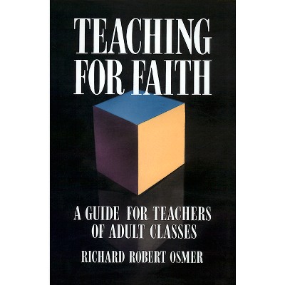 Teaching For Faith - By Richard Robert Osmer (paperback) : Target