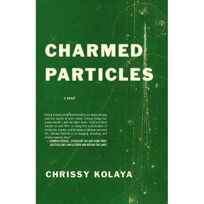 Charmed Particles - by  Chrissy Kolaya (Paperback)