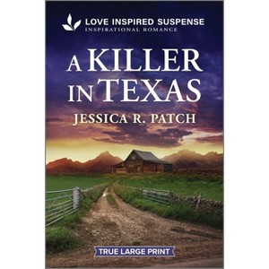 A Killer in Texas - (Elite Protectors) Large Print by  Jessica R Patch (Paperback) - 1 of 1