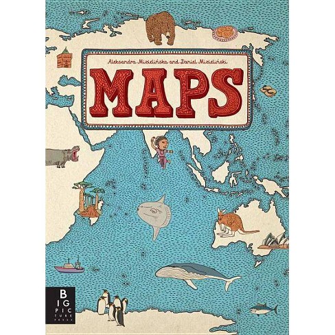 Maps By Aleksandra Mizielinska Daniel Mizielinski Hardcover Target